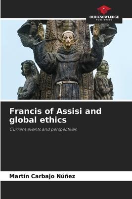 Francis of Assisi and global ethics