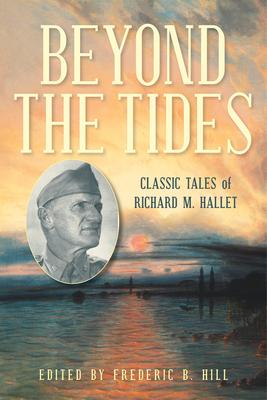 Beyond the Tides: Classic Stories of Richard M. Hallett