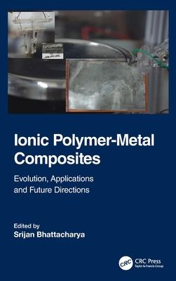 Ionic Polymer Metal Composite: Evolution, Applications and Future Direction