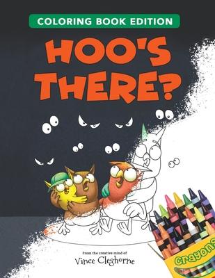 Hoo’’s There?: Coloring Book Edition