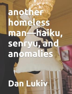 another homeless man-haiku, senryu, and anomalies