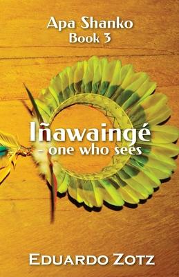 Iñawaingé - one who sees