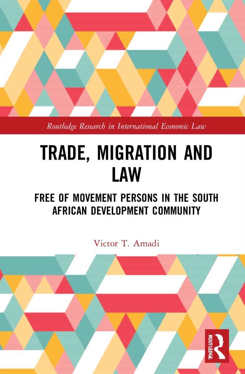 Trade, Migration and Law: Free of Movement Persons in the South African Development Community