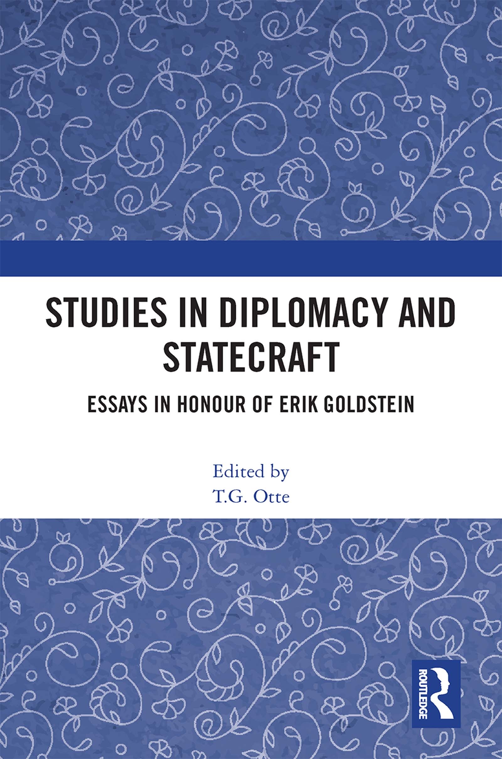 Studies in Diplomacy and Statecraft: Essays in Honour of Erik Goldstein