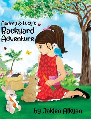 Audrey and Lucy’’s Backyard Adventure