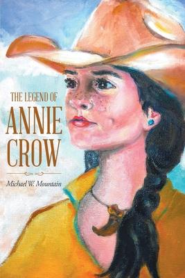 The Legend Of Annie Crow