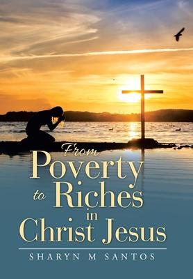 From Poverty to Riches in Christ Jesus