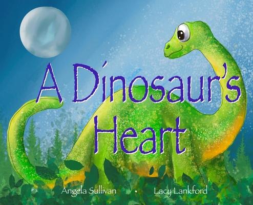 A Dinosaur’’s Heart