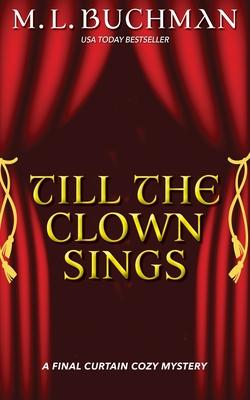 Till the Clown Sings: a Final Curtain Cozy Mystery