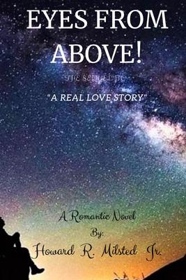 Eyes From Above!: A Sequel to A Real Love Story