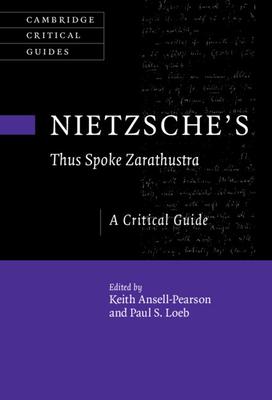 Nietzsche’’s ’’Thus Spoke Zarathustra’’: A Critical Guide