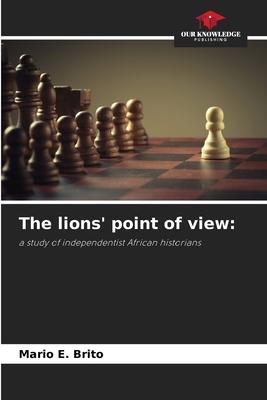 The lions’’ point of view