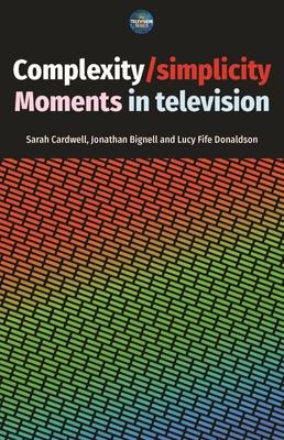 Complexity / Simplicity: Moments in Television