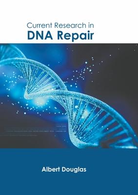 Current Research in DNA Repair