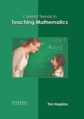 Current Trends in Teaching Mathematics