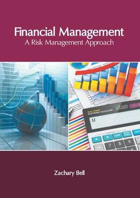 Financial Management: A Risk Management Approach