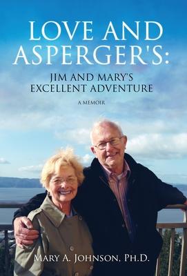 Love and Asperger’’s: Jim and Mary’’s Excellent Adventure