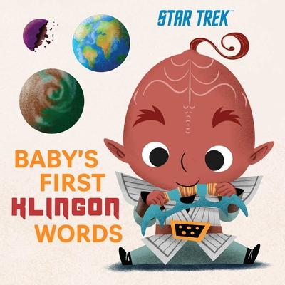 Star Trek: Baby’’s First Klingon Words: (Playpop) (TV Show, Board Book, Pop Culture Board Book)