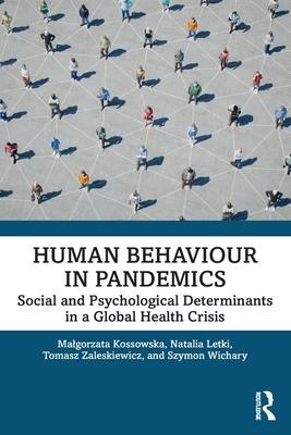 Human Behaviour in Pandemics: Social and Psychological Determinants in a Global Health Crisis