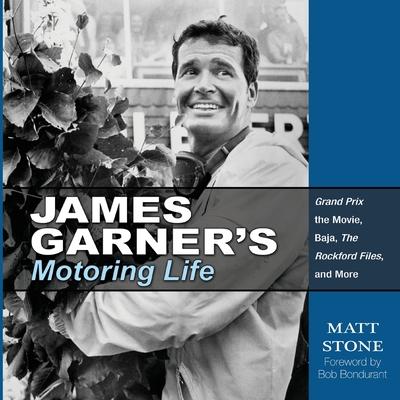 James Garner’’s Motoring Life: Grand Prix the movie, Baja, The Rockford Files, and More