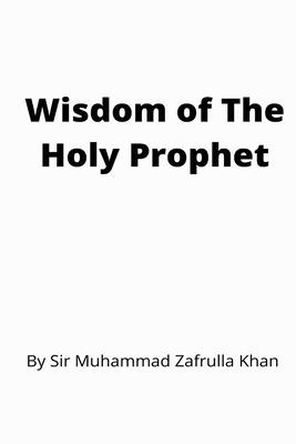 Wisdom of The Holy Prophet