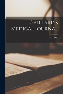 Gaillard’’s Medical Journal; 77, (1902)