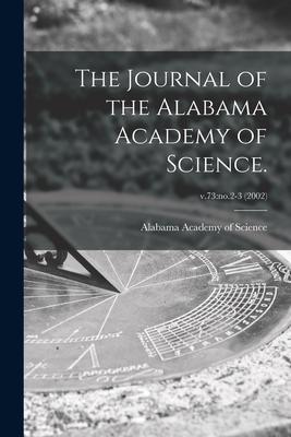 The Journal of the Alabama Academy of Science.; v.73: no.2-3 (2002)