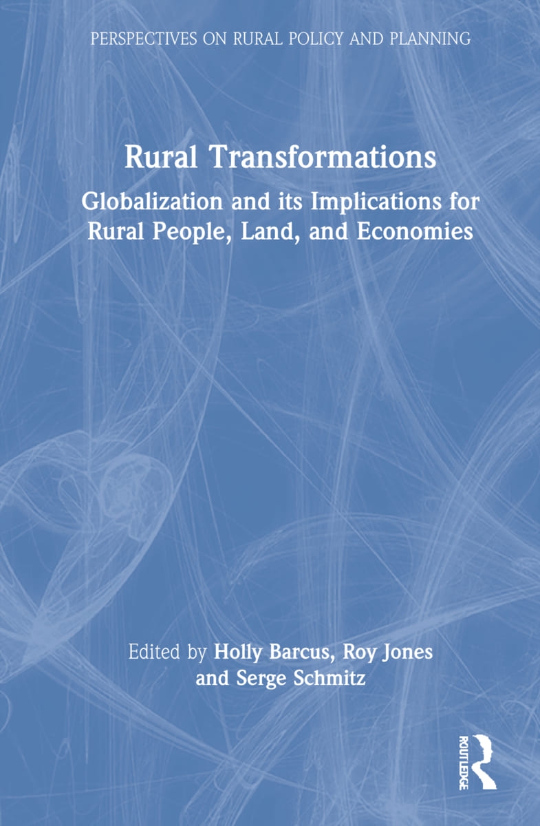 Rural Transformations: Globalization and Its Implications for Rural People, Land, and Economies