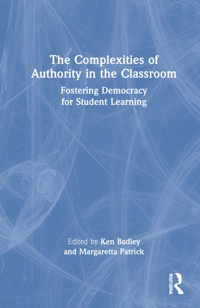 The Complexities of Authority in the Classroom: Fostering Democracy for Student Learning