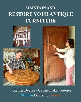 Maintain and restore your antique furniture