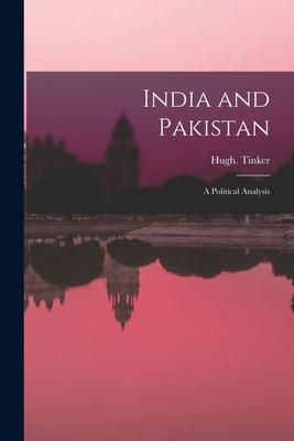 India and Pakistan: a Political Analysis