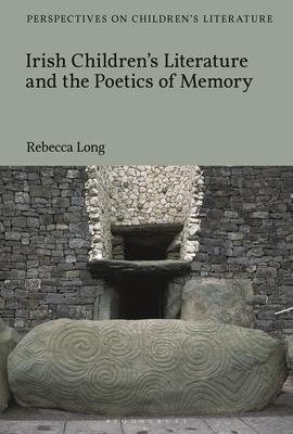 Irish Children’’s Literature and the Poetics of Memory