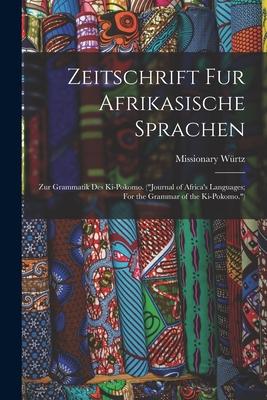 Zeitschrift Fur Afrikasische Sprachen; Zur Grammatik Des Ki-pokomo. (Journal of Africa’’s Languages; For the Grammar of the Ki-Pokomo.)