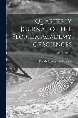 Quarterly Journal of the Florida Academy of Sciences; v. 9-10 1946-47