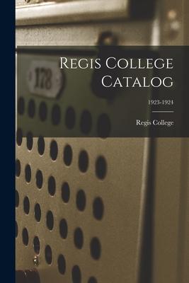 Regis College Catalog; 1923-1924