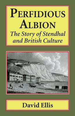 Perfidious Albion: The Story of Stendhal and British culture