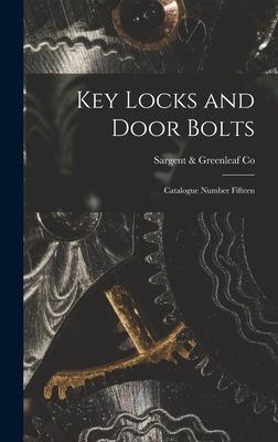 Key Locks and Door Bolts: Catalogue Number Fifteen