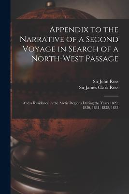 Appendix to the Narrative of a Second Voyage in Search of a North-west Passage [microform]: and a Residence in the Arctic Regions During the Years 182