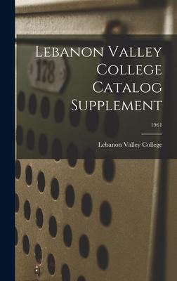 Lebanon Valley College Catalog Supplement; 1961