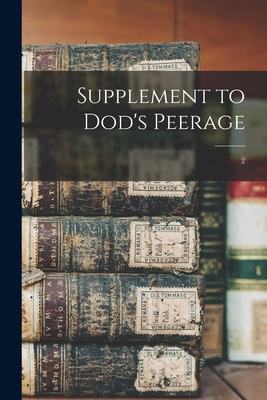 Supplement to Dod’’s Peerage; 2