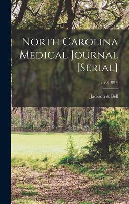 North Carolina Medical Journal [serial]; v.20(1887)