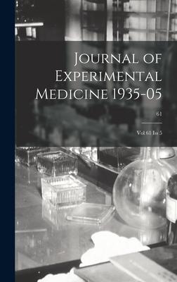 Journal of Experimental Medicine 1935-05: Vol 61 Iss 5; 61