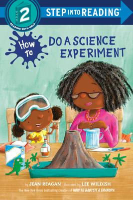 How to Do a Science Experiment(Step into Reading, Step 2)