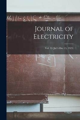 Journal of Electricity; Vol. 55 (Jul 1-Dec 15, 1925)