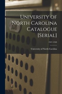 University of North Carolina Catalogue [serial]; 1947-1948