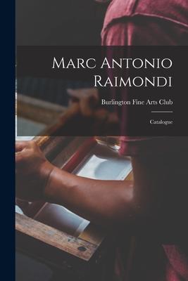 Marc Antonio Raimondi: Catalogue