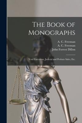 The Book of Monographs: Void Execution, Judicial and Probate Sales, Etc.