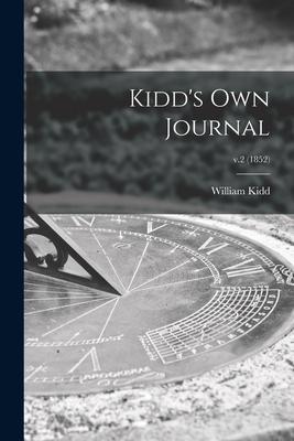 Kidd’’s Own Journal; v.2 (1852)