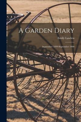 A Garden Diary: September 1899-September 1900