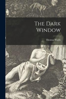 The Dark Window